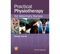 Donna Carver Practical Physiotherapy for Veterinary Nurses (Tascabile)