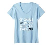 Donna Certo Che Sono Innamorato di Te Cara Divertente Dichiarazione Scherzo Maglietta con Collo a V