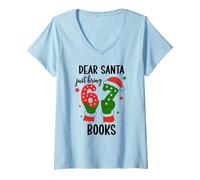 Donna Christmas 6-7 Santa Says 67 Dear Santa Just Bring 6 7 Books Maglietta con Collo a V