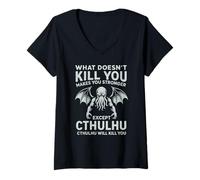 Donna ciò Che Non Ti Uccide Ti Rende più Forte Tranne Cthulhu Maglietta con Collo a V