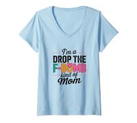 Donna Citazione di I'm A Drop The F-Bomb Maglietta con Collo a V