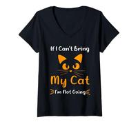 Donna Citazione Divertente Cat If I Can't Bring My Cat I'm Not Going Humor Maglietta con Collo a V