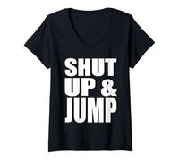Donna Citazione motivazionale Shut Up and Jump Maglietta con Collo a V