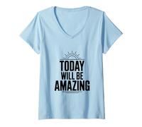 Donna Citazione Motivazionale Today Will Be Amazing Maglietta con Collo a V