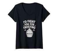 Donna Citazione sarcastica del dessert "I'd Fight You for Frosting" Maglietta con Collo a V