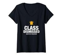 Donna Class Dismissed Laurea Scienze della Formazione Insegnante Maglietta con Collo a V