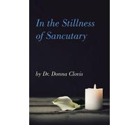 Donna Clovis In the Stillness of Sancutary (Tascabile)