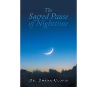 Donna Clovis The Sacred Pause of Nighttime (Tascabile)