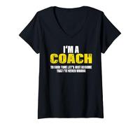 Donna Coach To Save Time Let's Assume That I'm Never Wrong Maglietta con Collo a V