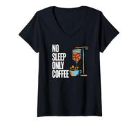 Donna Coffee Addict No Sleep Only Coffee IV Drips Maglietta con Collo a V