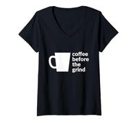Donna Coffee Before The Grind Fun Cafe Coffee Bevitore Amante Maglietta con Collo a V