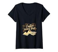Donna Coffee Comes-First - ma Prima Una Tazza di Buon caffè Maglietta con Collo a V