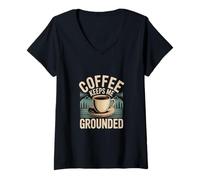 Donna Coffee Keeps Me Grounded necessità mattutine Caffeina |- Maglietta con Collo a V
