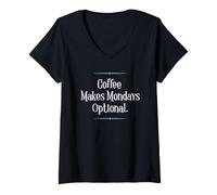 Donna Coffee Makes Mondays Optional Funny Coffee Maglietta con Collo a V