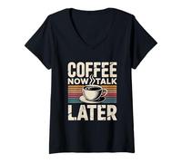 Donna Coffee Now Talk Later Maglietta con Collo a V