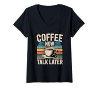Donna Coffee Now Talk Later Maglietta con Collo a V