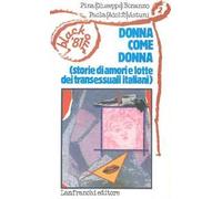 Donna come donna. Storie di amori e lotte dei transessuali italiani