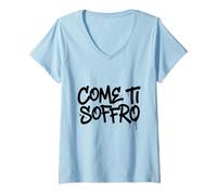 Donna Come Ti SOFFRO Testo Nero Maglietta con Collo a V