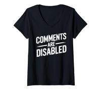 Donna Comments Are Disabled Meme sul Sarcasmo su Internet - Maglietta con Collo a V