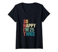 Donna Compleanno Divertente Happy I'm 25 Twice 50 Maglietta con Collo a V