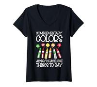 Donna Complementary Colors Always Have Nice Things To Say Maglietta con Collo a V
