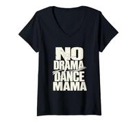 Donna Concorso di Danza Genitore No Drama Mama Maglietta con Collo a V