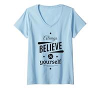 Donna Cool Always Believe in Yourself Illustration Graphic Designs Maglietta con Collo a V