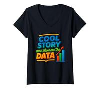 Donna Cool Story Ora Mostrami Il Grafico dei Dati Scienziato Scienza dei Dati Maglietta con Collo a V