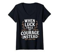 Donna Coraggio sulla Fortuna Vintage Inspirational Citazione Maglietta con Collo a V
