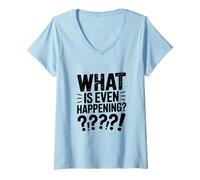Donna Cosa Sta succedendo? Meme Divertente confuso Maglietta con Collo a V