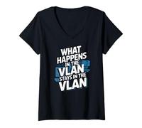 Donna Cosa succede nella VLAN - Funny Network Engineering VLAN Maglietta con Collo a V