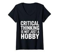 Donna Critical Thinking Is Not Just A Hobby Logic Mindset |- Maglietta con Collo a V