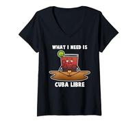 Donna Cuba Libre - Quello di cui ho bisogno è cuba libre Maglietta con Collo a V