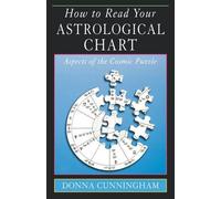 Donna Cunningham How to Read Your Astrological Chart (Tascabile)