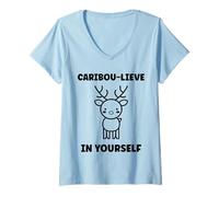 Donna Cute Animals Funny Believe in Yourself Quote Caribou Maglietta con Collo a V