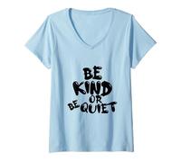Donna Cute BE Kind o BE Quiet - Design con Testo Nero Maglietta con Collo a V