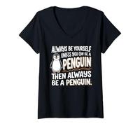 Donna Cute Penguin Always Be Yourself Funny Animal Daying Trend Maglietta con Collo a V