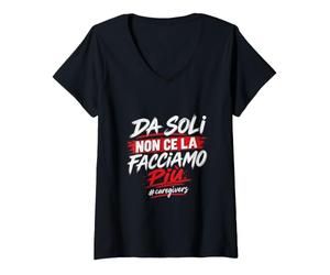 Donna da Soli Non Ce La Facciamo più - Caregiver Maglietta con Collo a V