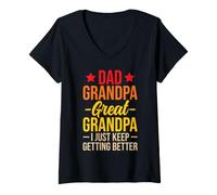 Donna Dad Grandpa Great Grandpa I Just Keep Getting Better Maglietta con Collo a V