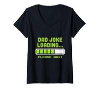Donna Dad Joke Loading Please Wait Funny Father's Day Papa Citazione Maglietta con Collo a V