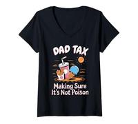 Donna Dad Tax Making Sure It Is Not Poison Umorismo papà Snack Maglietta con Collo a V
