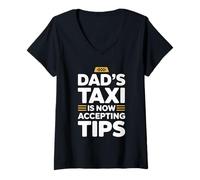 Donna Dad's Taxi Is Now Accepting Tips Maglietta con Collo a V