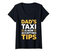 Donna Dad's Taxi Is Now Accepting Tips Maglietta con Collo a V