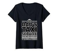 Donna Dad's Taxi Service Open 24 Hours 7 Days A Week Maglietta con Collo a V