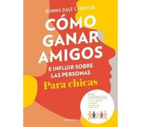 Donna Dale Carn Cómo ganar amigos e influir sobre las personas para (Tascabile)