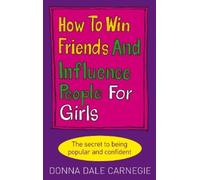 Donna Dale Carnegi How to Win Friends and Influence People for Girl (Tascabile)