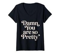 Donna Damn You Are So Pretty - Maglietta con Collo a V