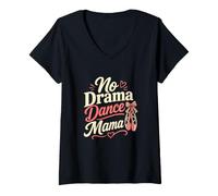 Donna Dance Mom Recital No Drama Mama Maglietta con Collo a V