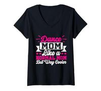 Donna Danza Mamma Come Una Mamma Normale Ma Modo più Fresco Danza Mamma Maglietta con Collo a V