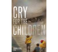 Donna Deal Cry for the Children (Tascabile)